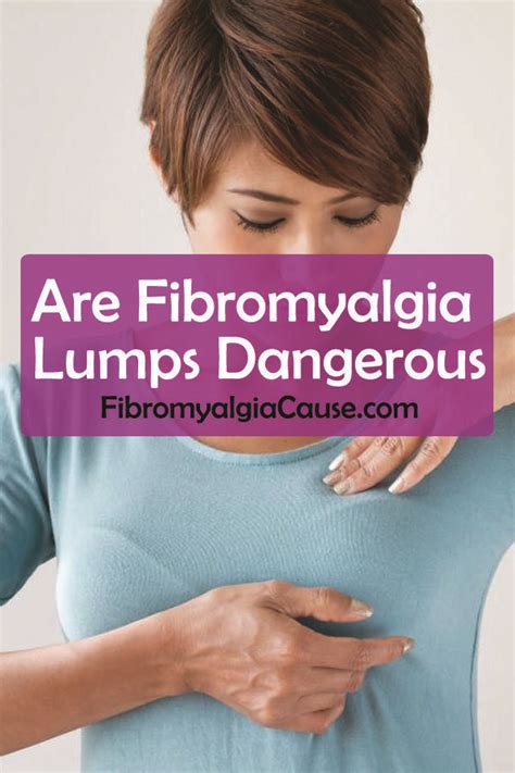 Fibromyalgia Lumps Can Be Treated If They Are Painful Or Uncomfortable