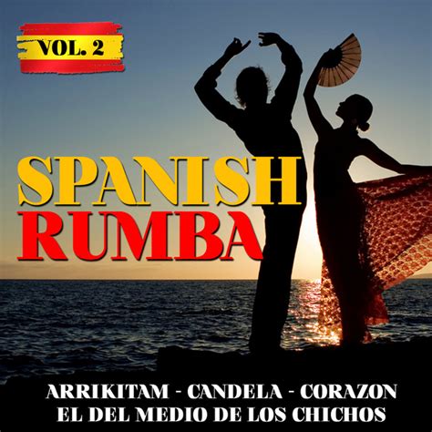 spanish rumba vol 2 album by macarena spotify