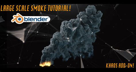 Blender Smoke Plume Tutorial The Key Ft Khaos Add On