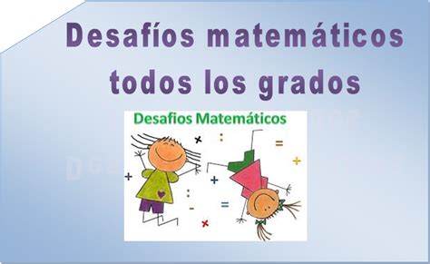 Desafíos matemáticos 5 grado contestado : Solución de desafíos matemáticos para todos los grados | Educación Primaria