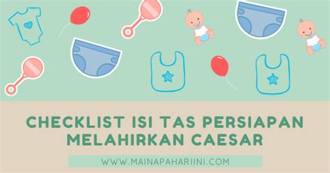 Kalau belum bisa bahaya kita. Checklist Isi Tas Persiapan Melahirkan Caesar di Rumah Sakit