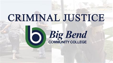 Big Bend Criminal Justice Program Criminal Justice Involves The