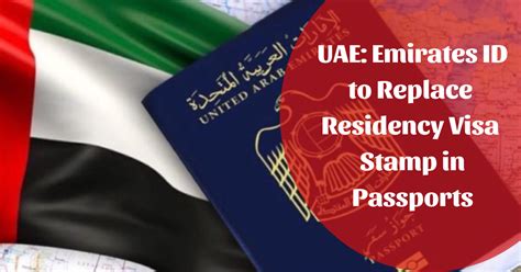 Emirates Id To Replace Residency Visa Stamps In Passports Uae Bytes