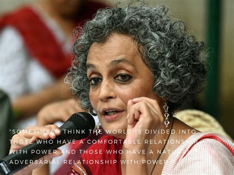 And not to realise truth, beauty and good only in contemplation, but also in the actual experience of daily life; Arundhati Roy: Writing non-fiction is an argument, but fiction's my first love: Arundhati Roy ...