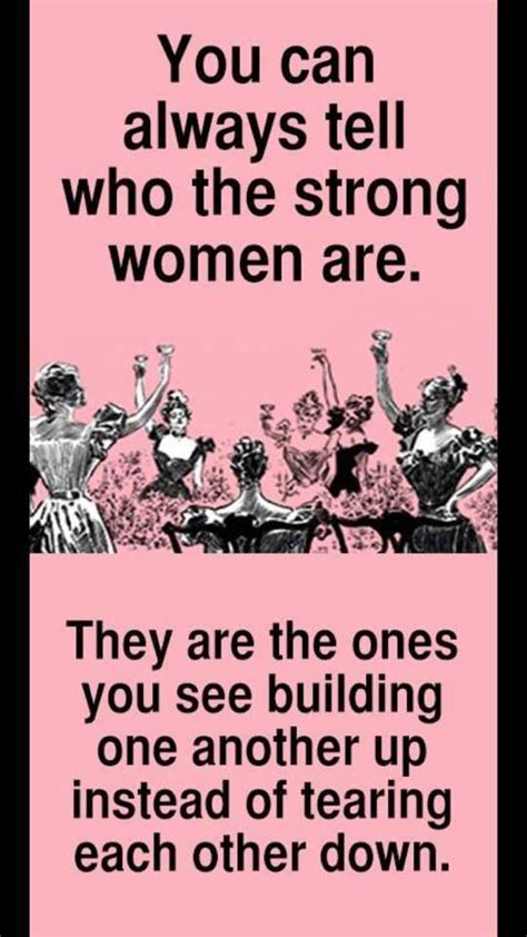 Spot On All Women Everywhere Lets Unite In Nurturing And Building Each Other Up Let The