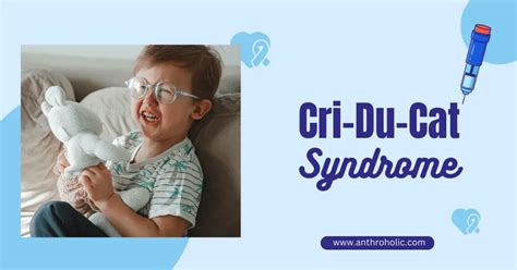 Cri Du Chat Syndrome Autosomal Aberrartions Anthroholic
