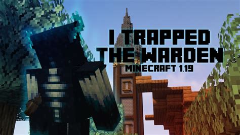 I Trapped The Warden In Minecraft 119 Youtube