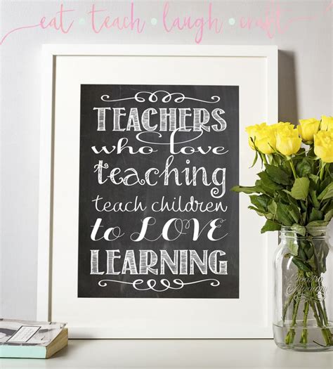 Teachers Who Love Teaching Teach Children To Love Learning Etsy