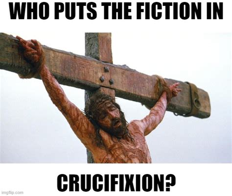 Jesus Crucified Imgflip