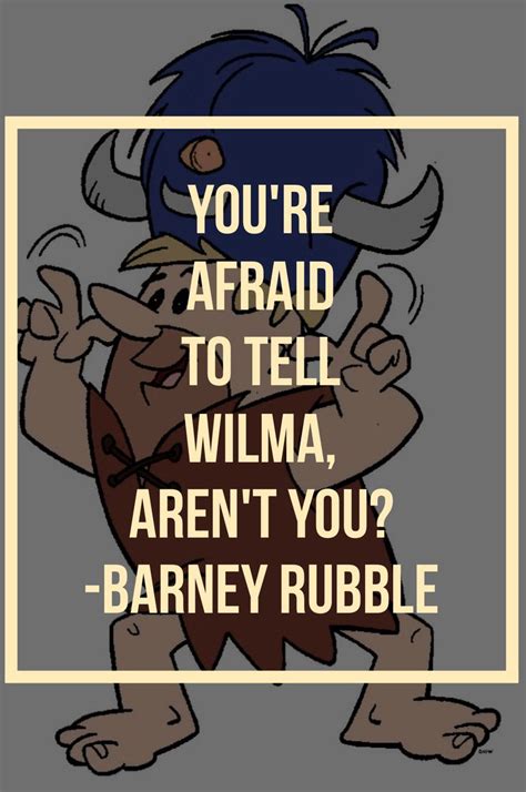 Animation Character Quote Barney Rubble The Flinstones