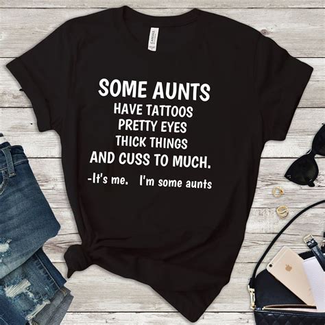 vtmmo aunt shirt some aunts have tattoos pretty eyes im some aunts hoodie hoodies novelty