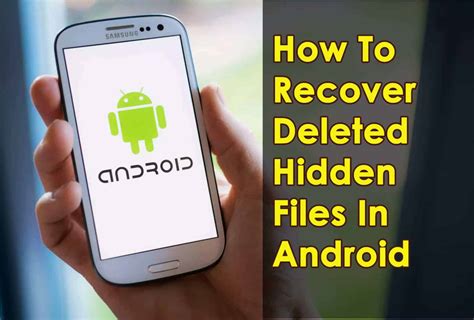 7 Tricks On How To Recover Deleted Hidden Files In Android