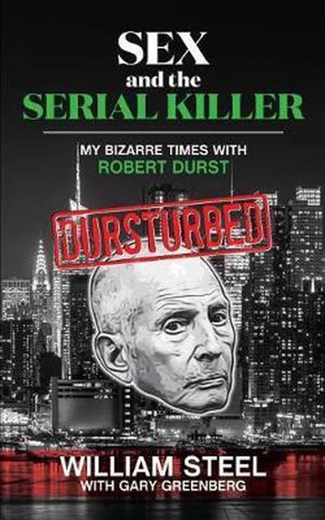 Sex And The Serial Killer William Steel 9781727241099 Boeken