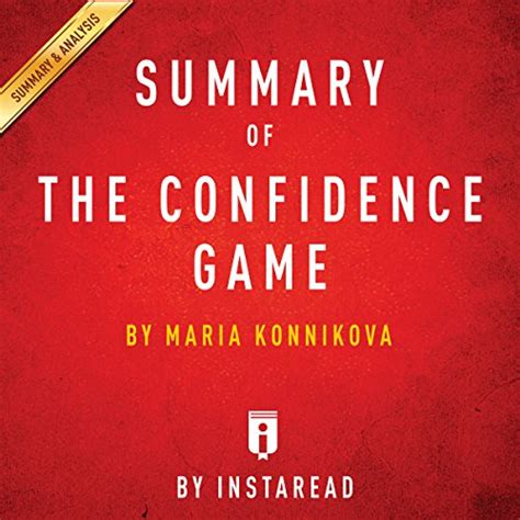 Summary Of The Confidence Game By Maria Konnikova