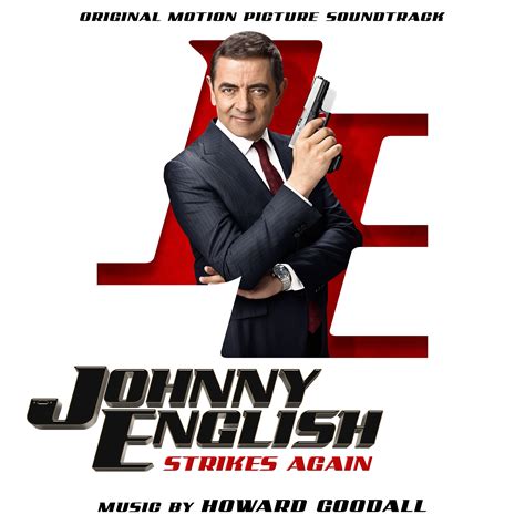 The world's greatest spy is back. Johnny English Strikes Again Original Motion Picture ...