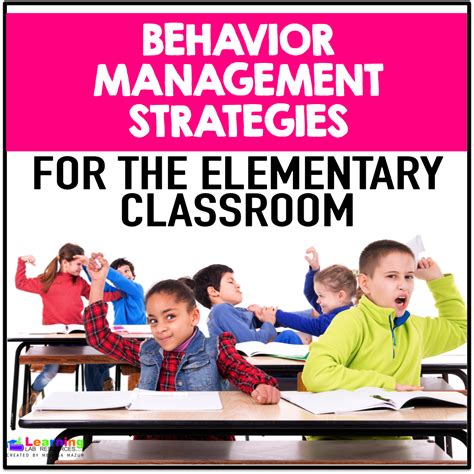 behavior management strategies for your elementary school classroom behavior management