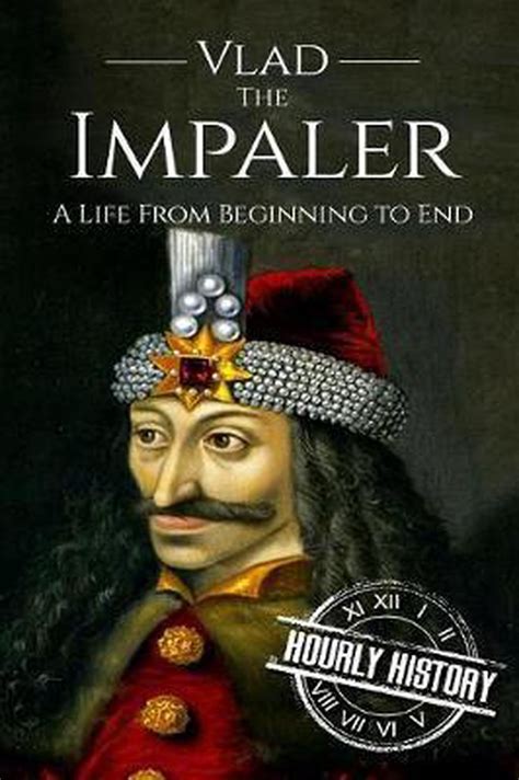 Vlad The Impaler 9781537586670 Hourly History Boeken