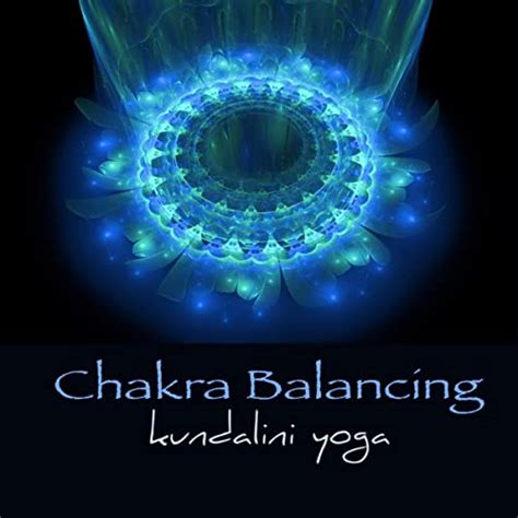 Chakra Balancing Kundalini Yoga Amazing New Age Music For Chakra