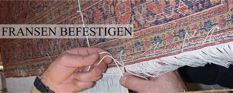 Unser reparaturservice behandelt ihren teppich. Teppichfransen reparieren und Erneuern