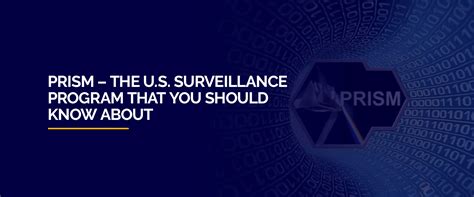 What Is The Prism United States Surveillance Program