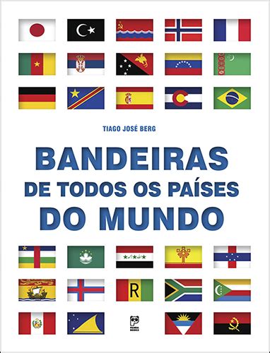 Bandeiras De Todos Os Países Do Mundo Panda Books