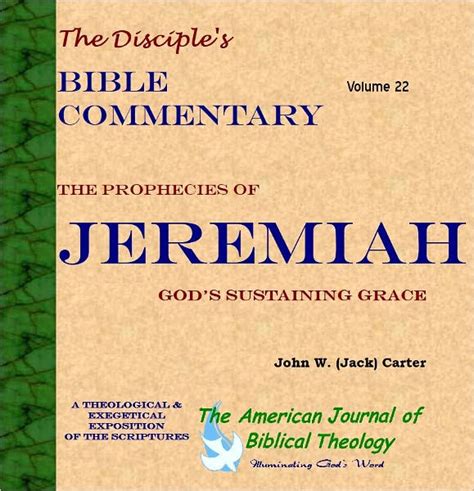 The Prophecies Of Jeremiah Gods Sustaining Grace By John W Jack
