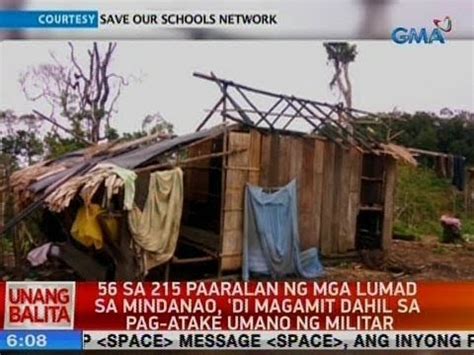 UB Sa Paaralan Ng Mga Lumad Sa Mindanao Di Magamit Dahil Sa Pag Atake Umano Ng Militar