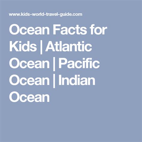 Ocean Facts For Kids Atlantic Ocean Pacific Ocean Indian Ocean
