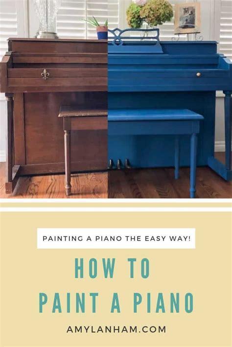 Painting A Piano No Sanding No Priming Easy Amy Lanham