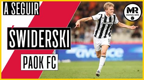 Свидерский кароль (karol świderski) футбол нападающий польша 23.01.1997. KAROL ŚWIDERSKI | PAOK FC | Goals, Assists & Skills - YouTube
