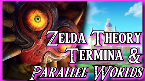 Zelda Theory Termina And Parallel Worlds Youtube