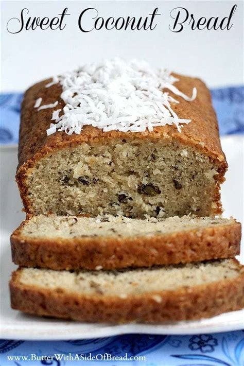 Maybe you would like to learn more about one of these? SWEET COCONUT BREAD - Butter with a Side of Bread