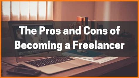 The Pros And Cons Of Becoming A Freelancer How To Become Startup