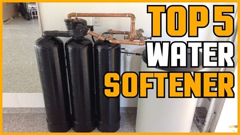 5 Best Water Softener Reviews 2021 Top Rated Water Softeners Youtube