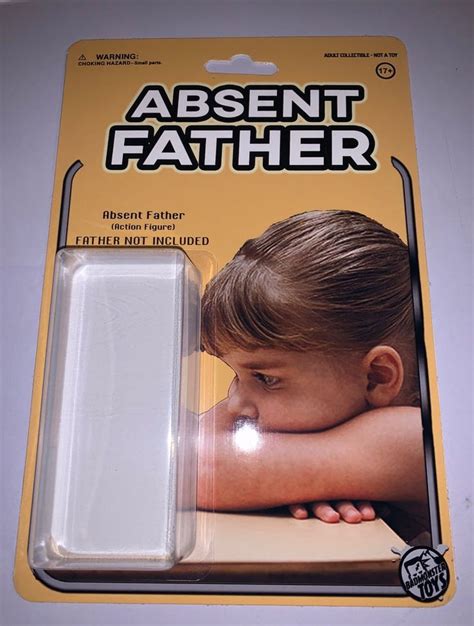 Absent Father Action Figure In 2021 Really Funny Memes Dark Humor