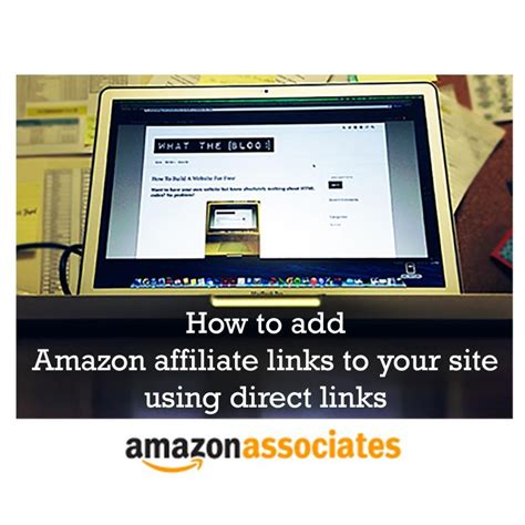 How To Add Amazon Affiliate Links To Your Site Using Direct Links