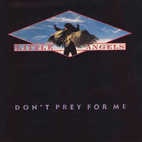 Dont Prey For Me Album By Little Angels Spotify