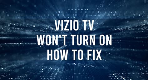 Vizio Tv Wont Turn On How To Fix Multitechverse