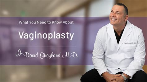 What You Need To Know About Vaginoplasty With Dr David Ghozland Youtube