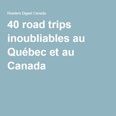 Les 40 Meilleurs Road Trips Au Canada Road Trip Trip Canada