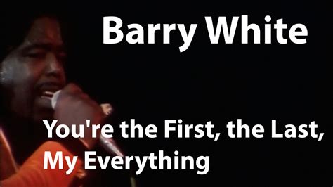 Barry White Youre The First The Last My Everything Restored