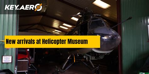 New Arrivals At Helicopter Museum