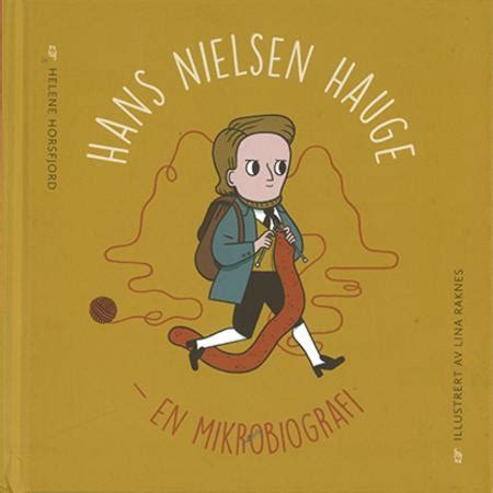 Hans nielsen hauge leste for sin far og bror fra manuskriptet på sin første bok, som han nettopp hadde ferdigskrevet. Hans Nielsen Hauge : En mikrobiografi | Biblioteksentralen