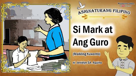 Si Mark At Ang Guro Asignaturang Filipino Youtube