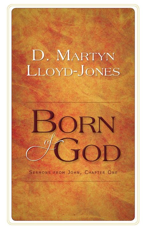 Born Of God By D Martyn Lloyd Jones Banner Of Truth Usa