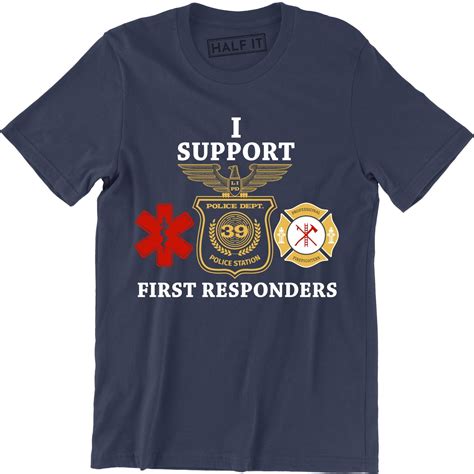 I Support First Responders Police Firefighter Ems Emt Mens T Shirt