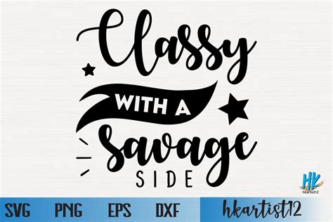classy with a savage side svg graphic by hkartist12 · creative fabrica