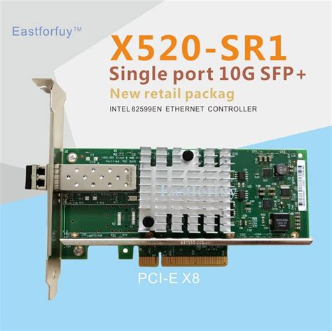 Eastforfuy Intel X520 Sr1 82599en E10g41btda Single Port 10 Gigabit