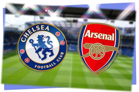 chelsea vs arsenal prediction kick off time team news tv live stream h2h results odds today