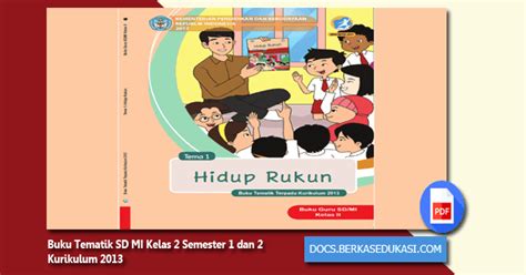 Pada semester 2 terdapat 4 tema. Buku Tematik SD MI Kelas 2 Semester 1 dan 2 Kurikulum 2013 ...